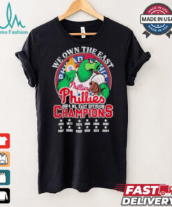 We Own The East Philadelphia Phillies Phanatic Mascot NL East Champions Shirt