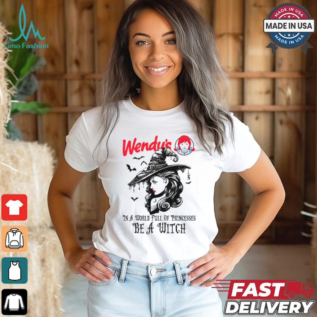 Wendy's In a World full pringcesses be a witch shirt Wendy's In a World full pringcesses be a witch shirt