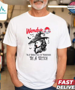 Wendy's In a World full pringcesses be a witch shirt