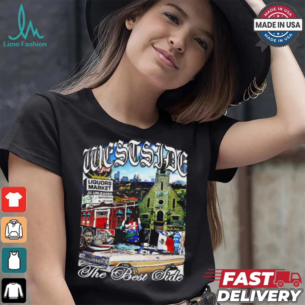 Westside the best side graphic shirt Westside the best side graphic shirt