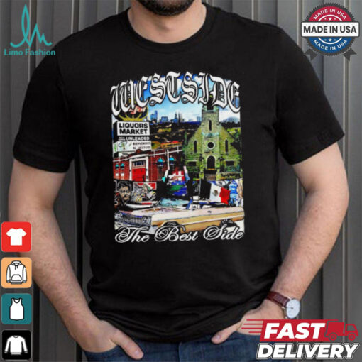 Westside the best side graphic shirt