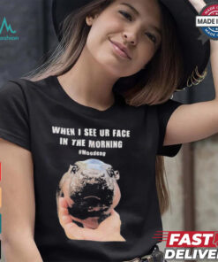 When I See Your Face In The Morning Moo Deng Shirt