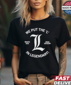 White Sox Put the L in Legendary 2024 Season Shirt