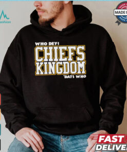 Who Dey Kansas City Chies kingdom dats who shirt
