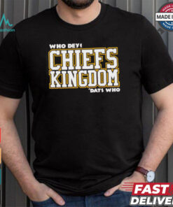 Who Dey Kansas City Chies kingdom dats who shirt