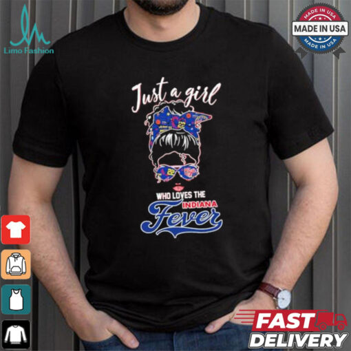 Women Just A Girl Who Loves The Indiana Fever Shirt
