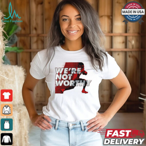 Xavier Worthy We’re Not Worthy Shirt