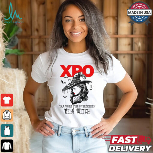 Xpo In a World full pringcesses be a witch shirt