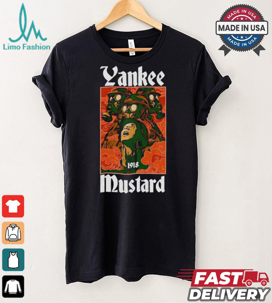 Yankee Mustard 1918 shirt Yankee Mustard 1918 shirt