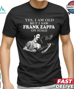 Yes, i am old but i saw frank zappa on stage shirt