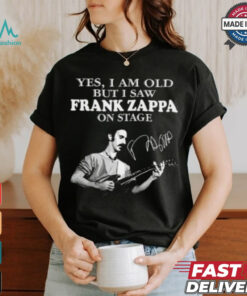 Yes, i am old but i saw frank zappa on stage shirt