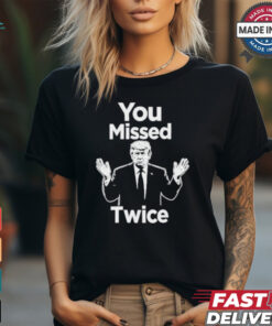 You Missed Twice I Will Never Surrender Trump 2024 T Shirt