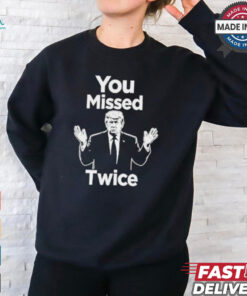 You Missed Twice I Will Never Surrender Trump 2024 T Shirt