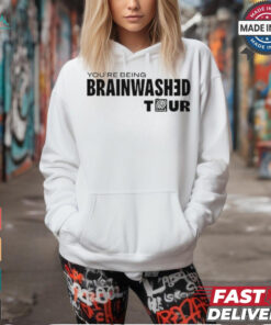 You’re Being Brainwashed Tour shirt
