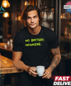 Zoe Bread No Battery Nowhere T shirt, hoodie, sweater, long sleeve and tank top Zoe Bread No Battery Nowhere T shirt