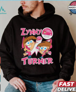 Zynny Turner T Shirts, hoodie, sweater, long sleeve and tank top Zynny Turner T Shirts