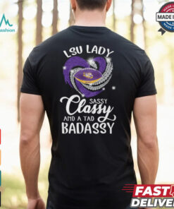 lsu lady classy and a tad badassy shirt