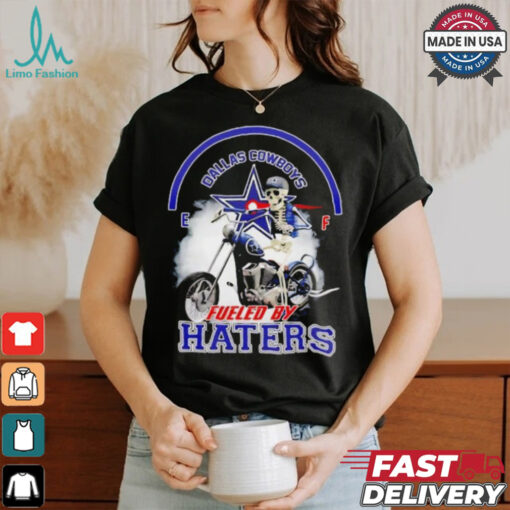 skeleton riding motorcycle Dallas Cowboys fueled by haters shirt