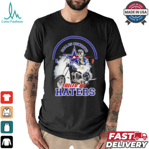 skeleton riding motorcycle Dallas Cowboys fueled by haters shirt