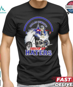 skeleton riding motorcycle Dallas Cowboys fueled by haters shirt