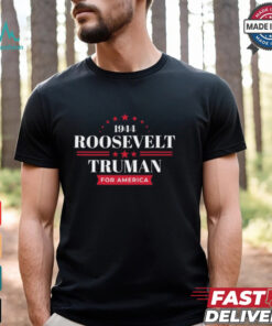 1944 Roosevelt Truman For America T Shirt