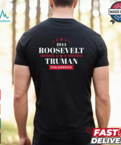 1944 Roosevelt Truman For America T Shirt