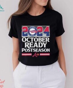 2024 October Ready Postseason Atlanta Braves shirt