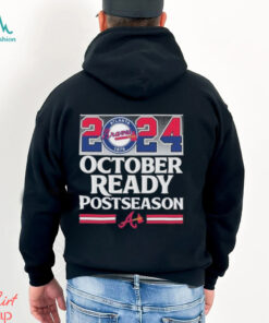 2024 October Ready Postseason Atlanta Braves shirt