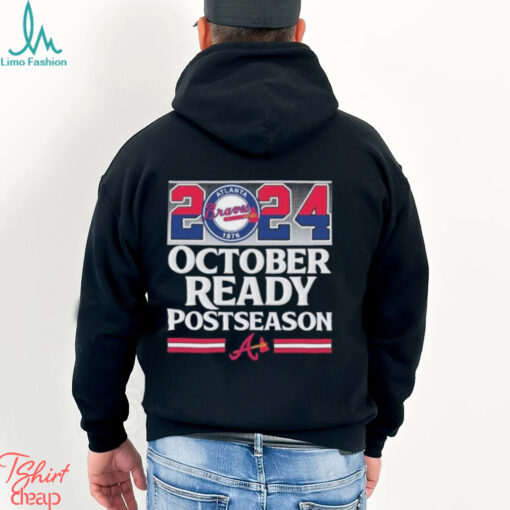 2024 October Ready Postseason Atlanta Braves shirt