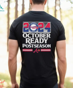 2024 October Ready Postseason Atlanta Braves shirt