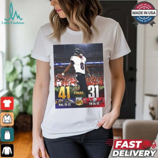 2024 Poster Baltimore Ravens 41 – 31 Tampa Bay Buccaneers The Ravens Get The W On The Road And Their 5th Straight Win t shirt