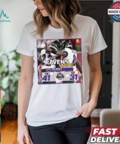 2024 Poster Final Ravens Win NFL Week 7 2024 Baltimore Ravens 41 – 31 Tampa Bay Buccaneers t shirt