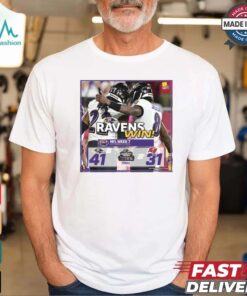 2024 Poster Final Ravens Win NFL Week 7 2024 Baltimore Ravens 41 – 31 Tampa Bay Buccaneers t shirt