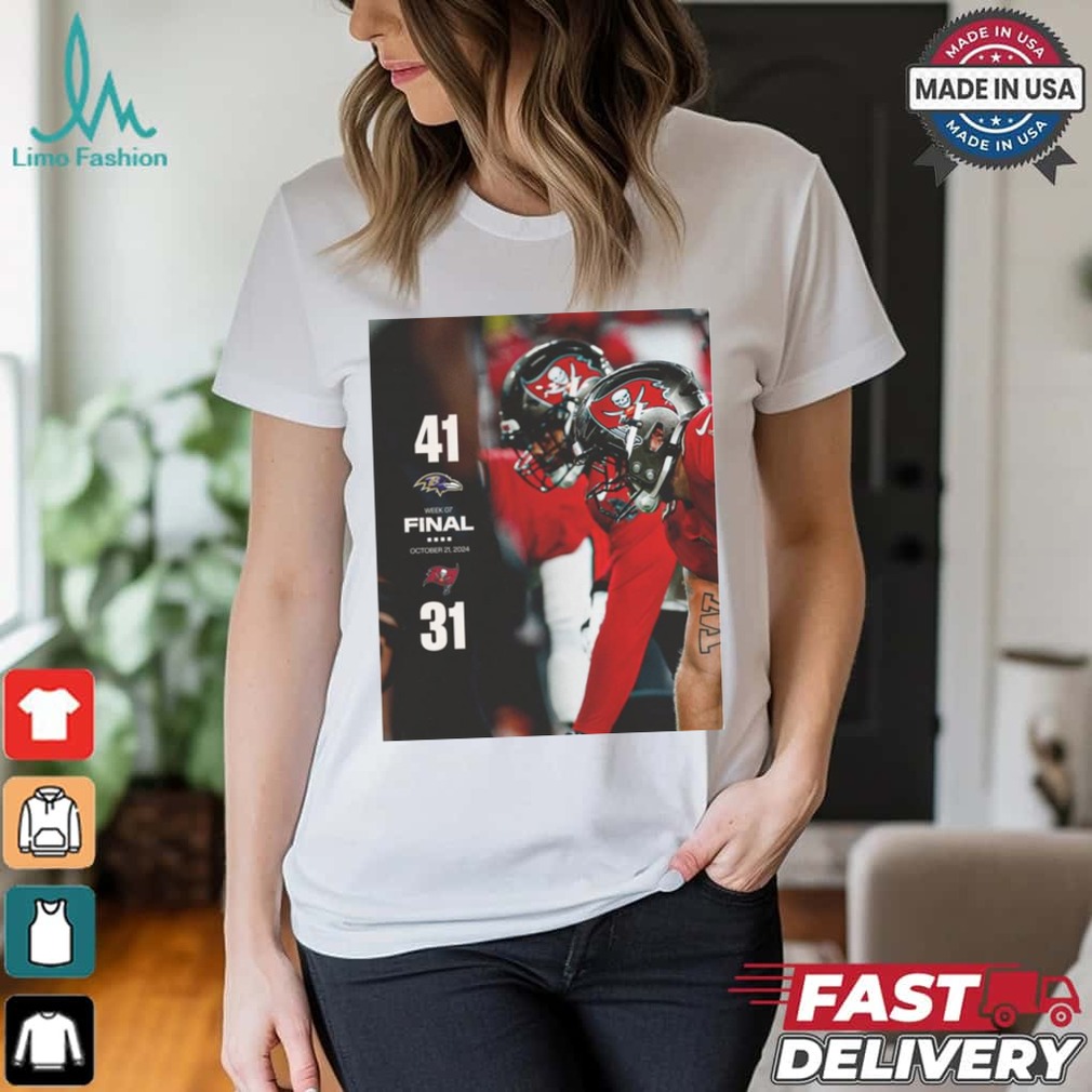2024 Poster Final Week 7 Baltimore Ravens 41 – 31 Tampa Bay Buccaneers t shirt 2024 Poster Final Week 7 Baltimore Ravens 41 – 31 Tampa Bay Buccaneers t shirt