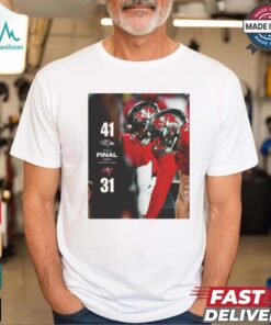 2024 Poster Final Week 7 Baltimore Ravens 41 – 31 Tampa Bay Buccaneers t shirt