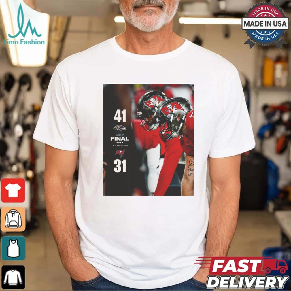 2024 Poster Final Week 7 Baltimore Ravens 41 – 31 Tampa Bay Buccaneers t shirt 2024 Poster Final Week 7 Baltimore Ravens 41 – 31 Tampa Bay Buccaneers t shirt