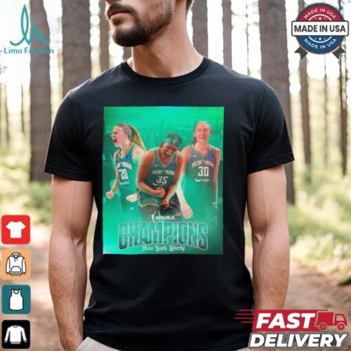 2024 WNBA Champions the New York Liberty are your poster shirt