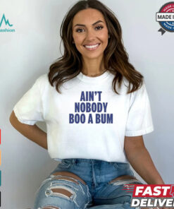 Aint Nobody Boo A Bum Yankees T Shirt White