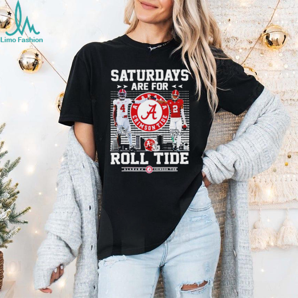 Alabama Crimson Tide Saturdays are for Roll Tide signature shirt Alabama Crimson Tide Saturdays are for Roll Tide signature shirt
