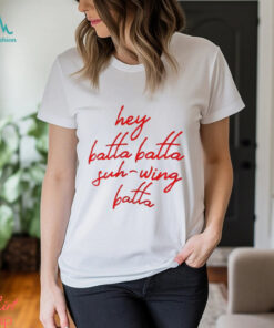 Atlanta Braves Baseball Hey Batta Batta Fuh wing Batta t shirt