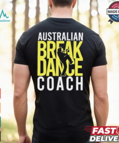 Australian Breakdance Coach Costume Break Dancer Matching shirt