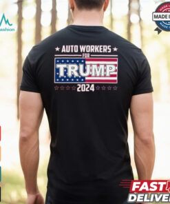Auto Wokers For Trump 2024 Shirt