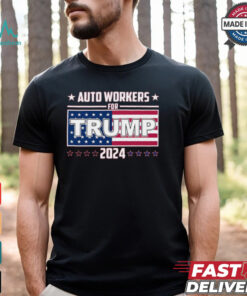 Auto Wokers For Trump 2024 Shirt