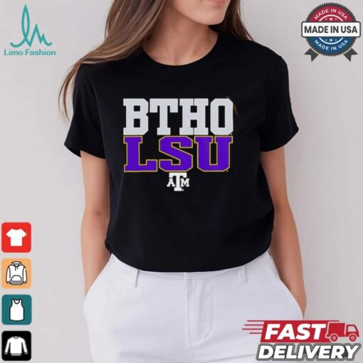 BTHO LSU Texas A&M Aggies shirt