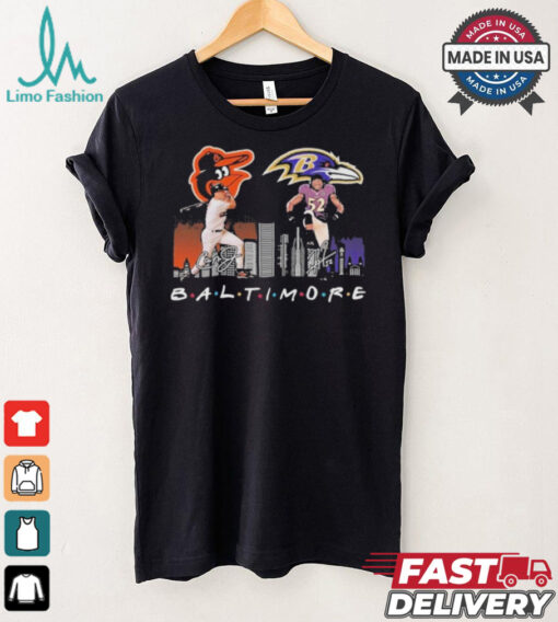 Baltimore Orioles Baseball Baltimore Ravens Football The Friends The Proud T Shirt