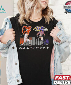 Baltimore Orioles Baseball Baltimore Ravens Football The Friends The Proud T Shirt