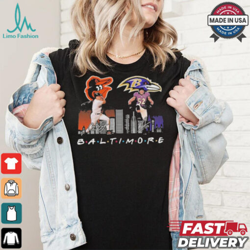 Baltimore Orioles Baseball Baltimore Ravens Football The Friends The Proud T Shirt