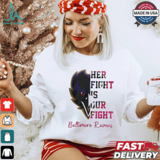 Baltimore Ravens Her Fight Is Our Fight Tackle Cancer 2024 T shirt