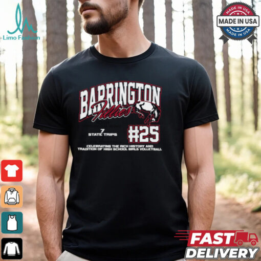 Barrington Fillies #25 Celebrating The Rich History And Tradition Of High School Girls Volleyball Shirt