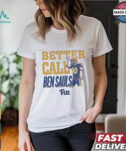 Ben Sauls Pittsburgh Panthers Better Call Sauls NCAA 2024 t shirt